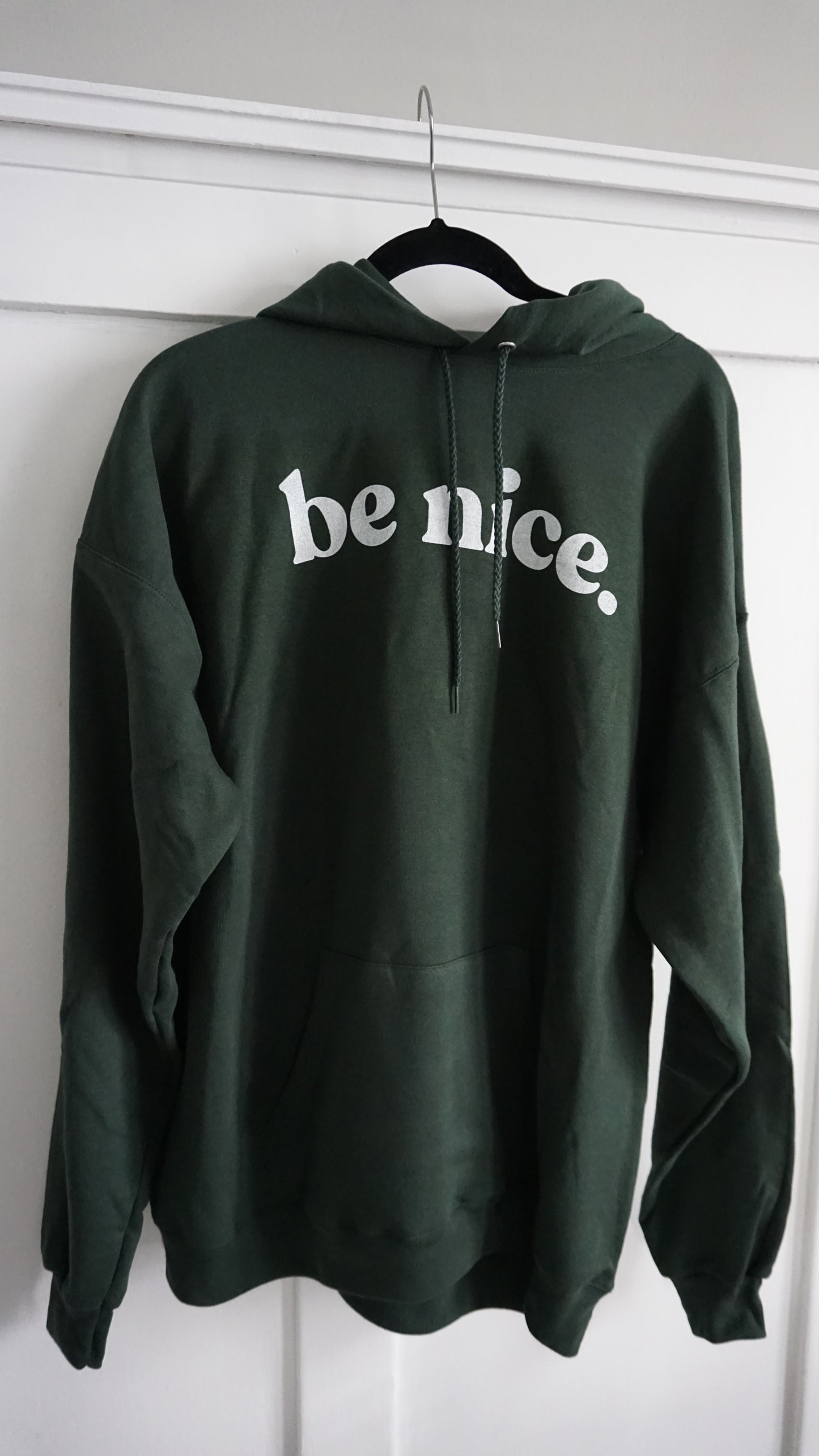 be nice. Hoodie